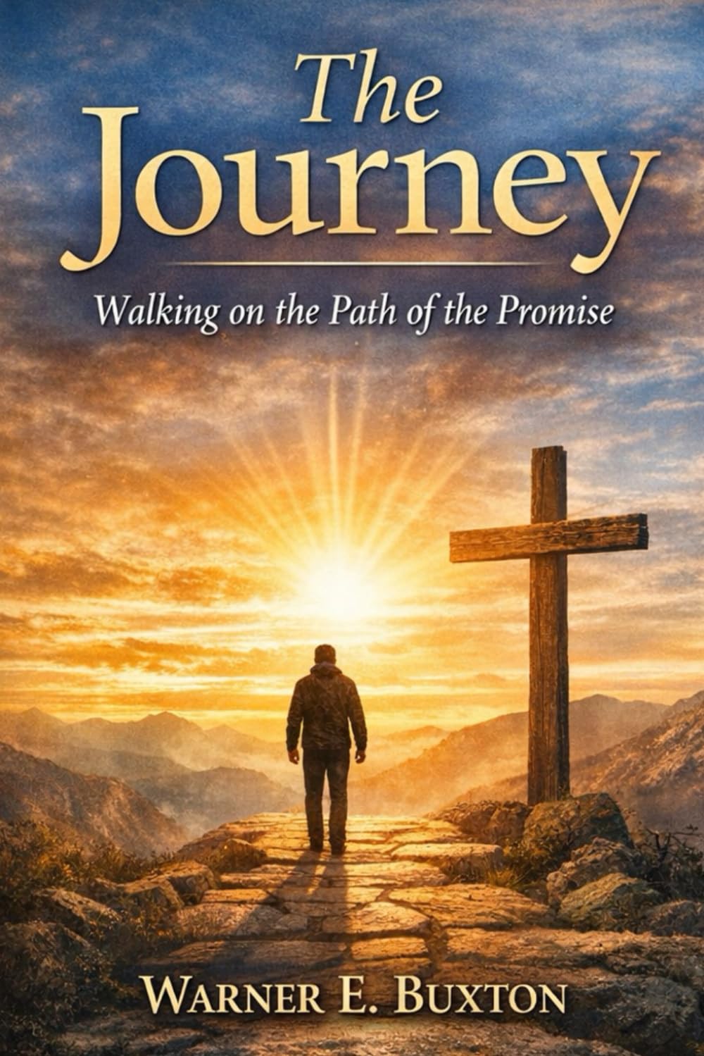 The Journey: Walking on the Path of the Promise (The Kingdom Journey Series)