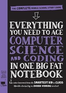 Big Fat Notebook: Ace Computer Science & Coding Middle School Study Guide - Diagrams, Mnemonics, Scratch & Python