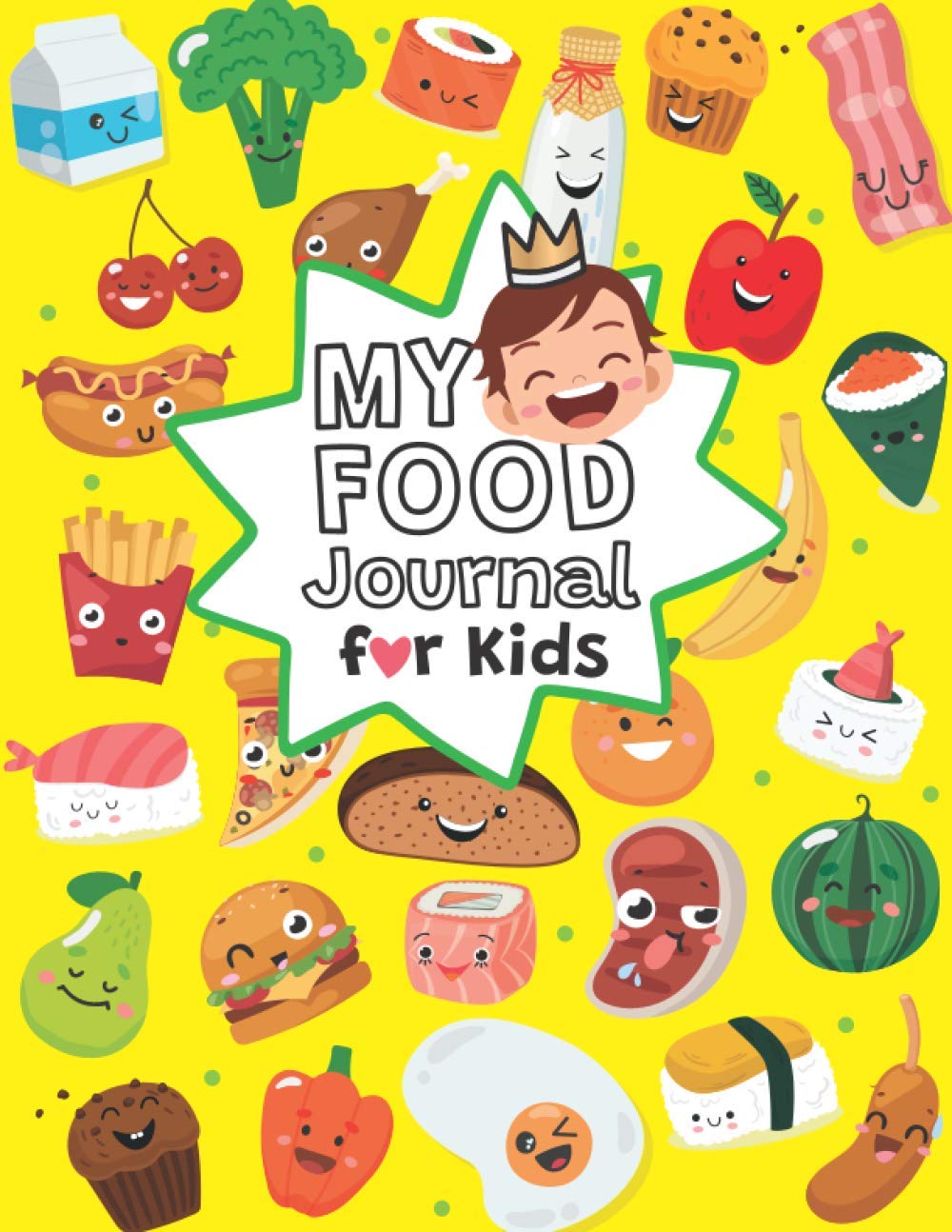 My Food Journal for Kids: Food Diary-Daily Nutrition/Food Workbook, Children’s Writing Daily Meals, Food Groups, Healthy Eating Children’s Diaries Boys/Girls