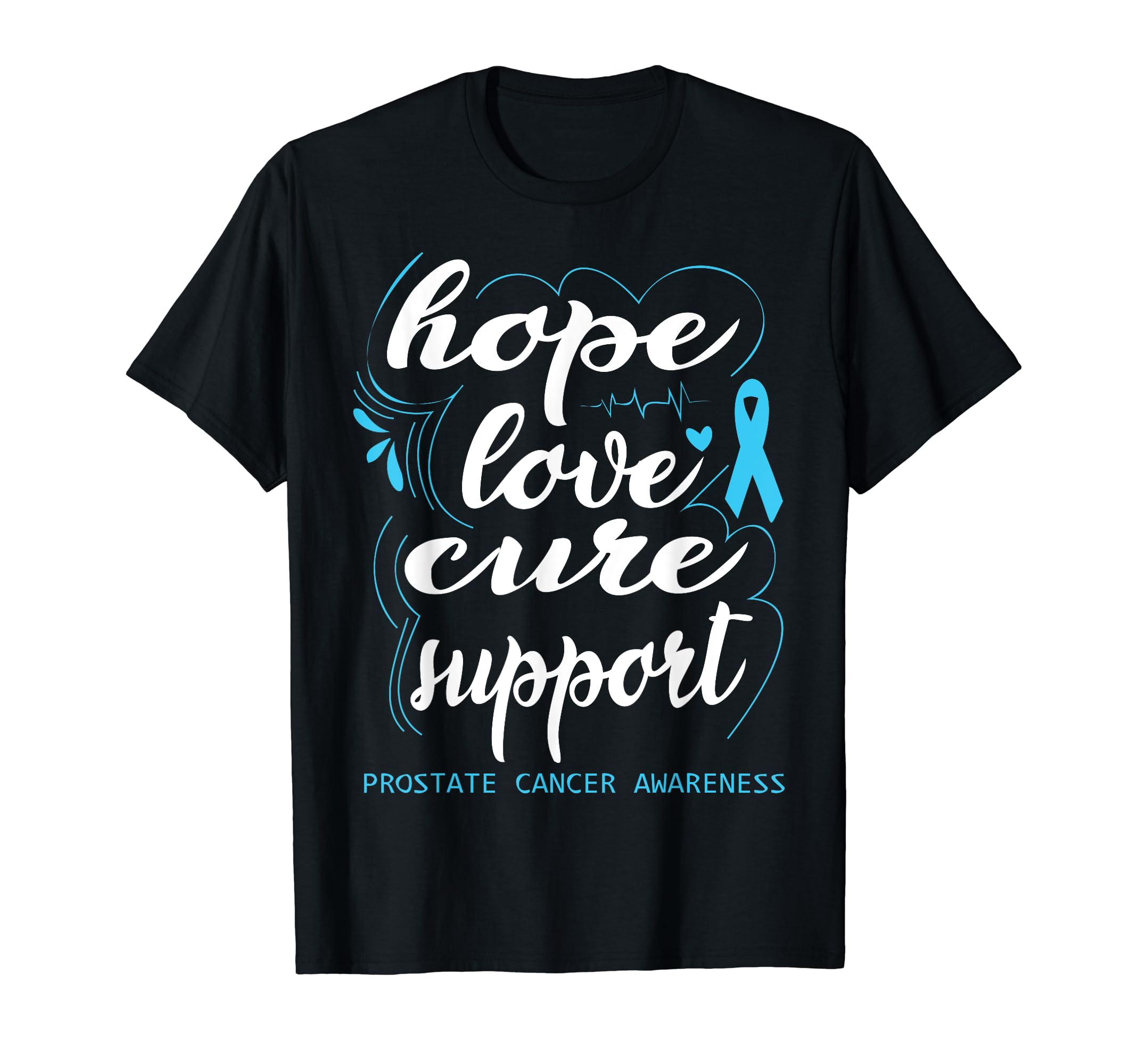 Hope Love Cure Support Prostate Cancer Awarness T-Shirt