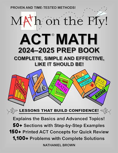 Math on the Fly: ACT Math (2024-2025 ACT Math Prep Book)
