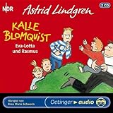 Kalle Blomquist, Eva-Lotta und Rasmus: Hörspiel - Astrid Lindgren