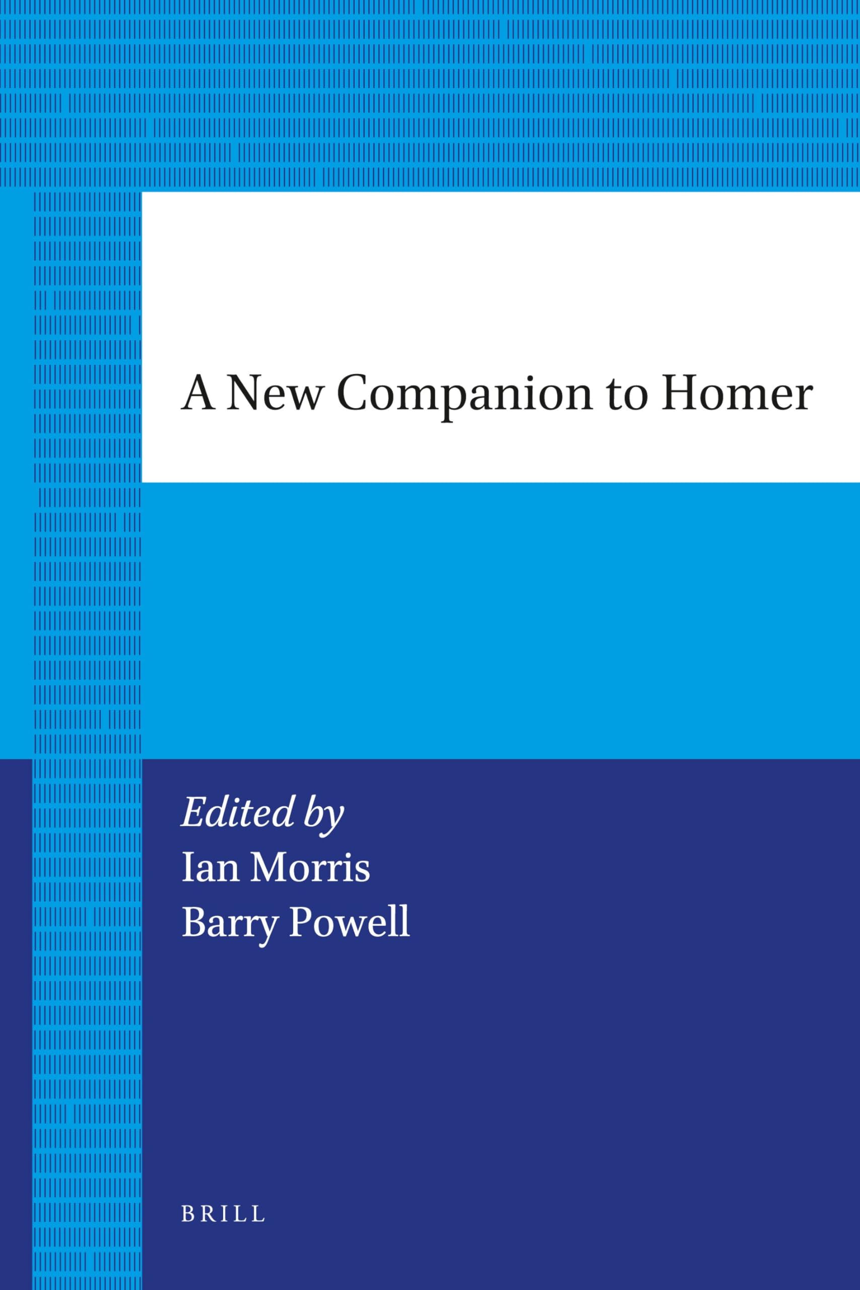 A New Companion to Homer: 163 (Classical Studies)