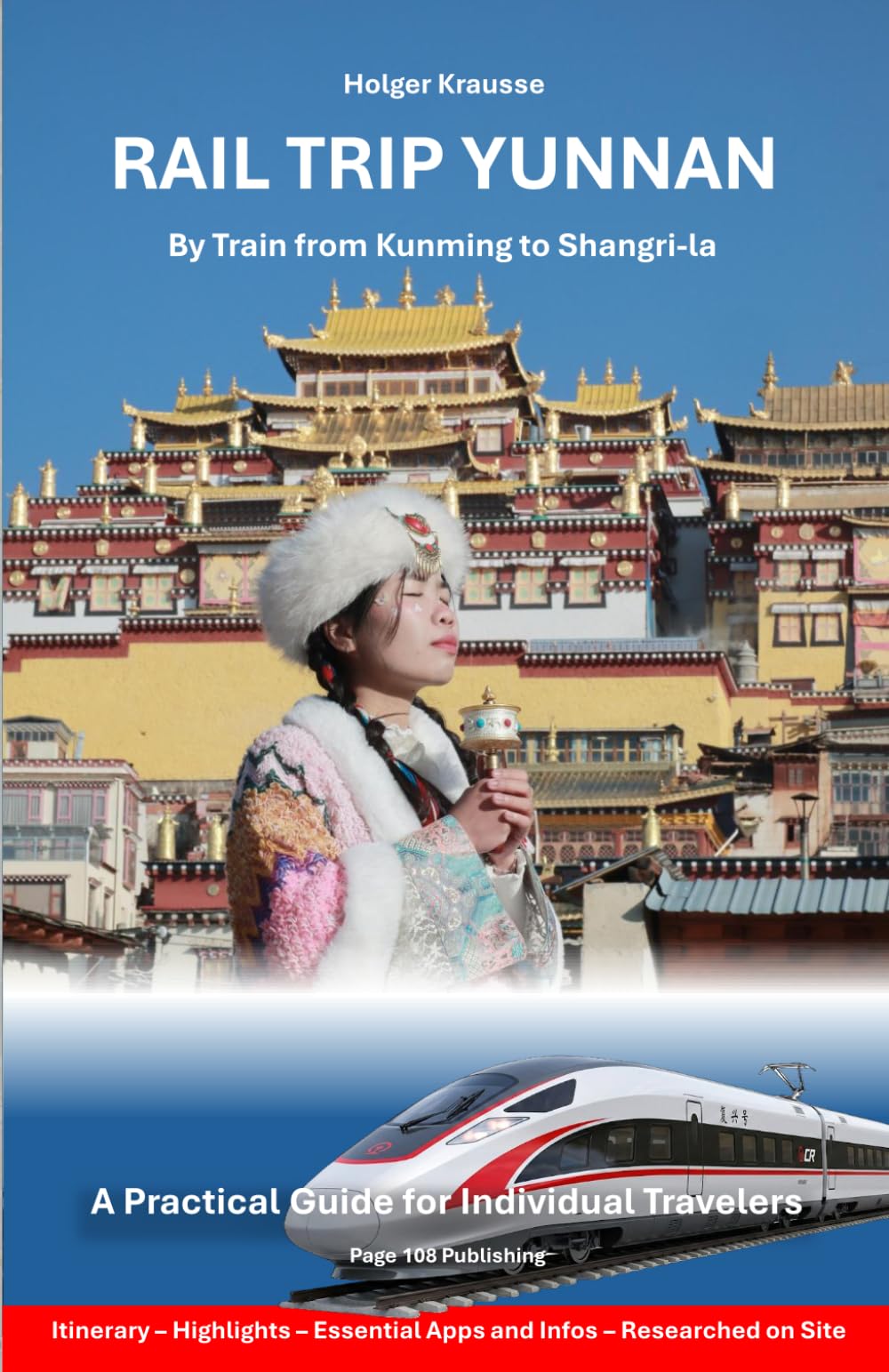 Rail Trip Yunnan: By Train from Kunming to Shangri-la