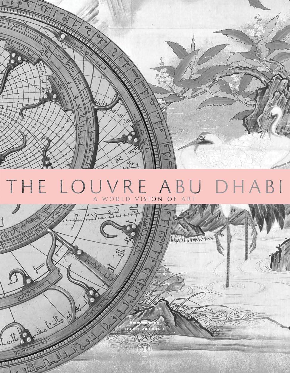 Insight Editions The Louvre Abu Dhabi: A World Vision of Art