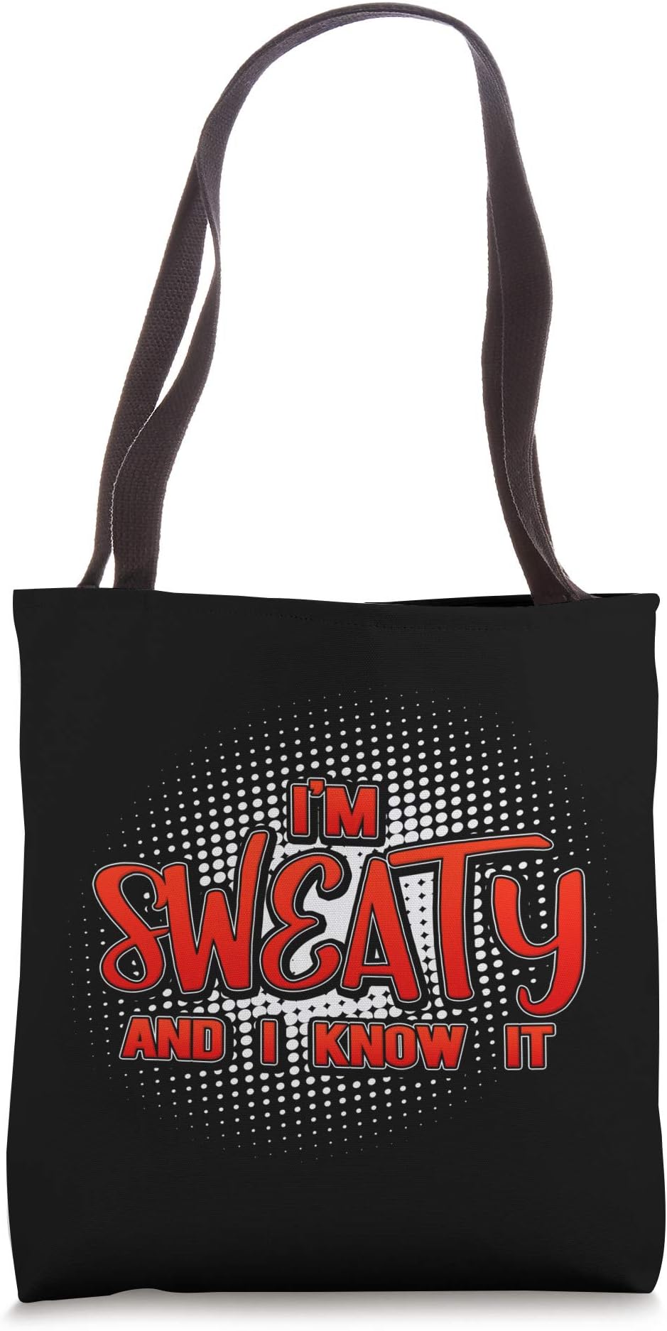 Workout Shirts for Men - Fitness Trainer GiftsI'm Sweaty And I Know It - Mens Workout Shirts Funny Tote Bag