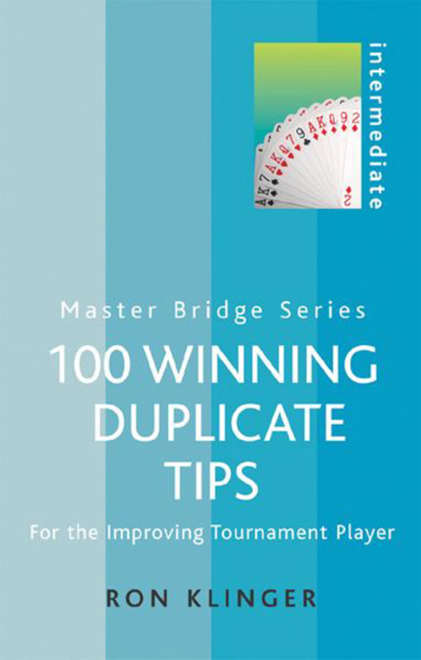 100 Winning Duplicate Tips: For the Improving Tournament Player (MASTER BRIDGE)
