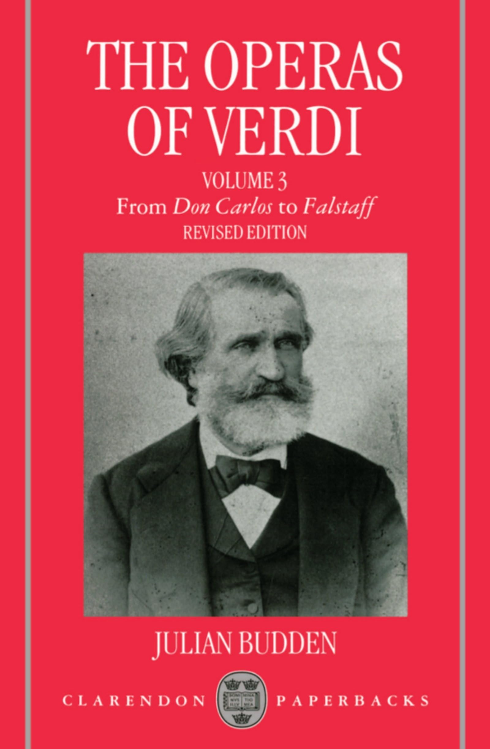 The Operas of Verdi, Vol. 3: From Don Carlos to Falstaff