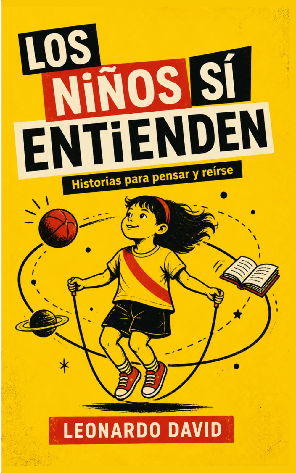 Los niños sí entienden: Historias para pensar y reírse