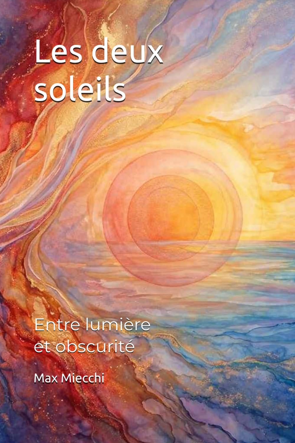 Les deux soleils: Entre lumière et obscurité (Romanzi)