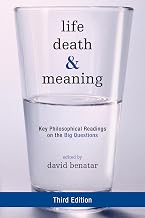 Life, Death, and Meaning: Key Philosophical Readings on the Big Questions