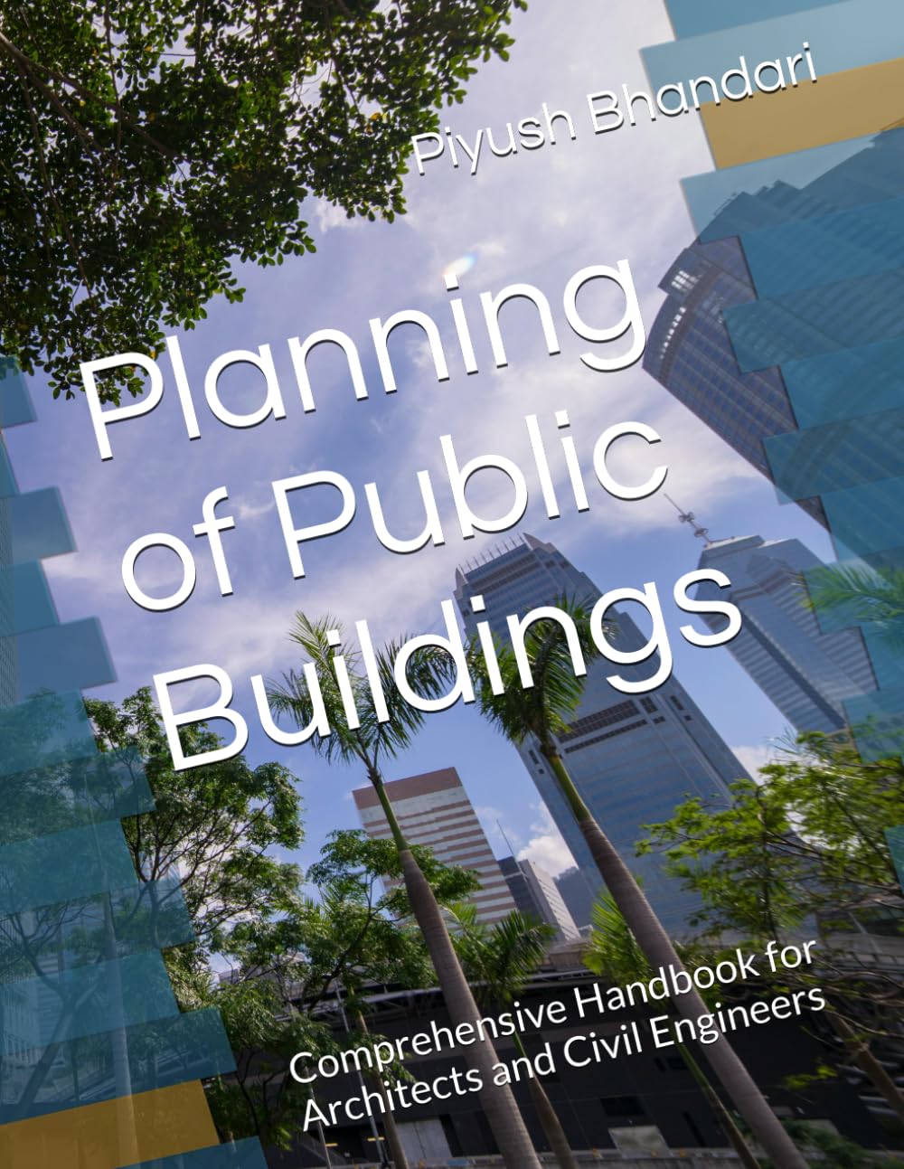 Planning of Public Buildings: Comprehensive Handbook for Architects and Civil Engineers