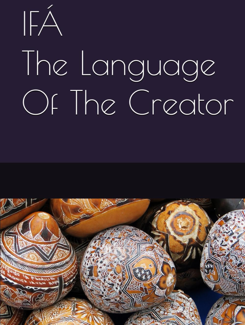IFÁ The Language Of The Creator