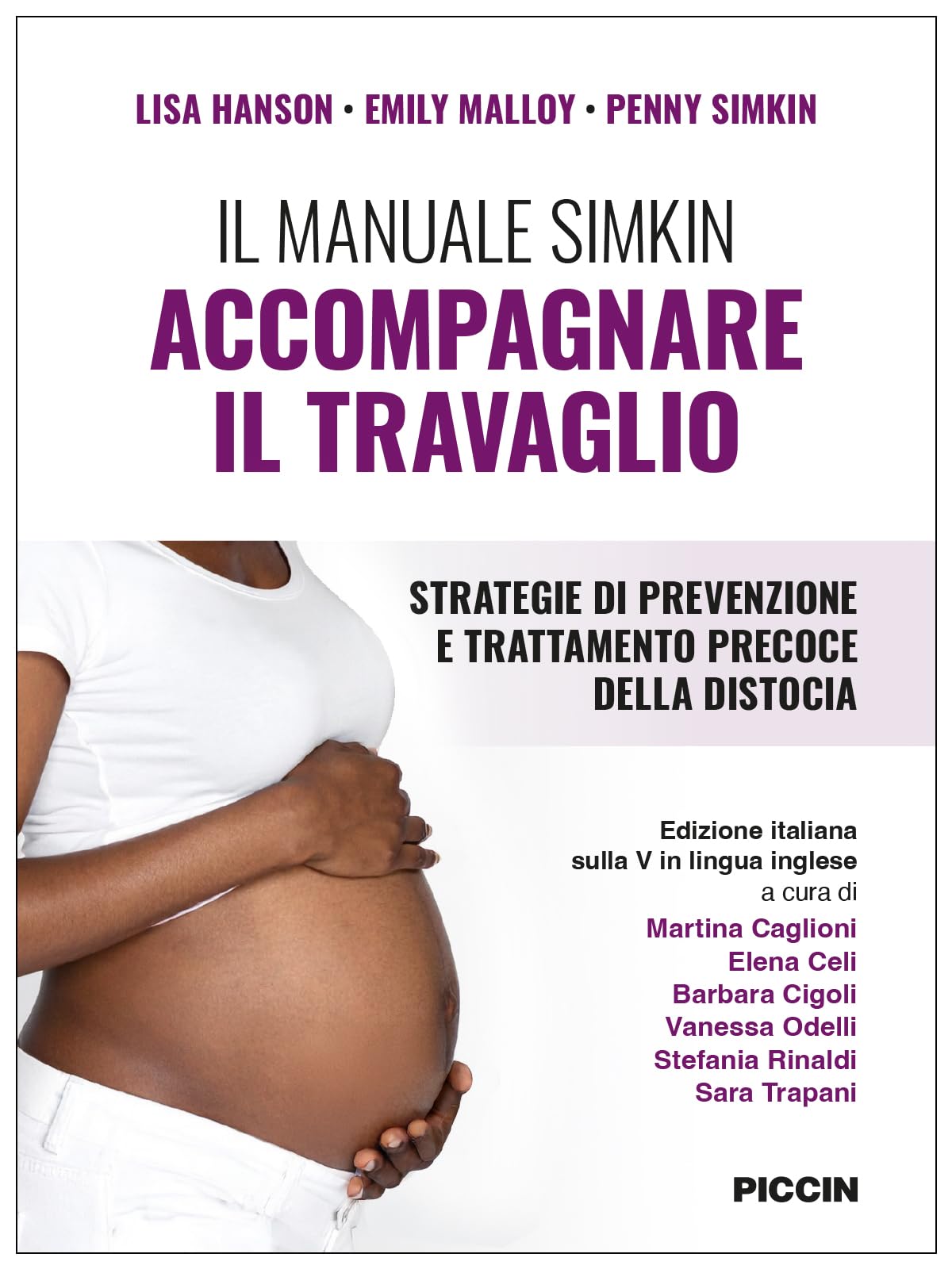 Il manuale simkin. Accompagnare il travaglio. Strategie di prevenzione e trattamento precoce della distocia