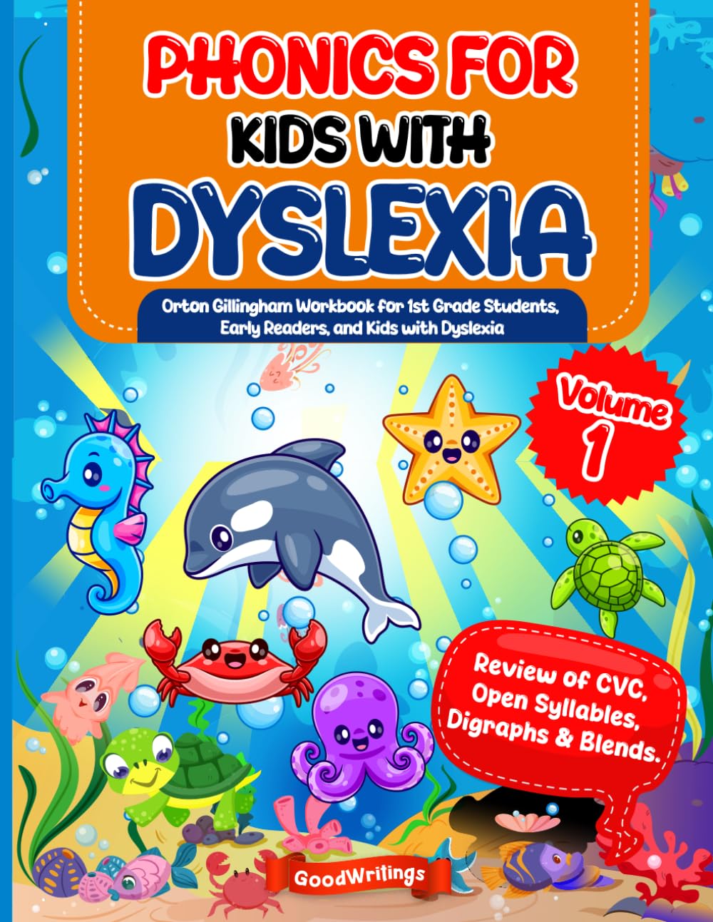 Phonics for Kids with Dyslexia. Orton Gillingham Workbook for 1st Grade Students, Early and Struggling Readers. Vol 1. 6-7 years. Full Color Edition
