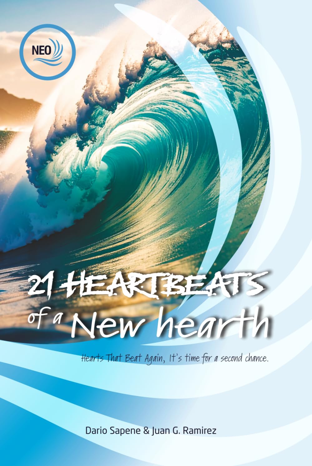21 HEARTBEATS OF A NEW HEART: Hearts that Beat again, it’s time for a second chance