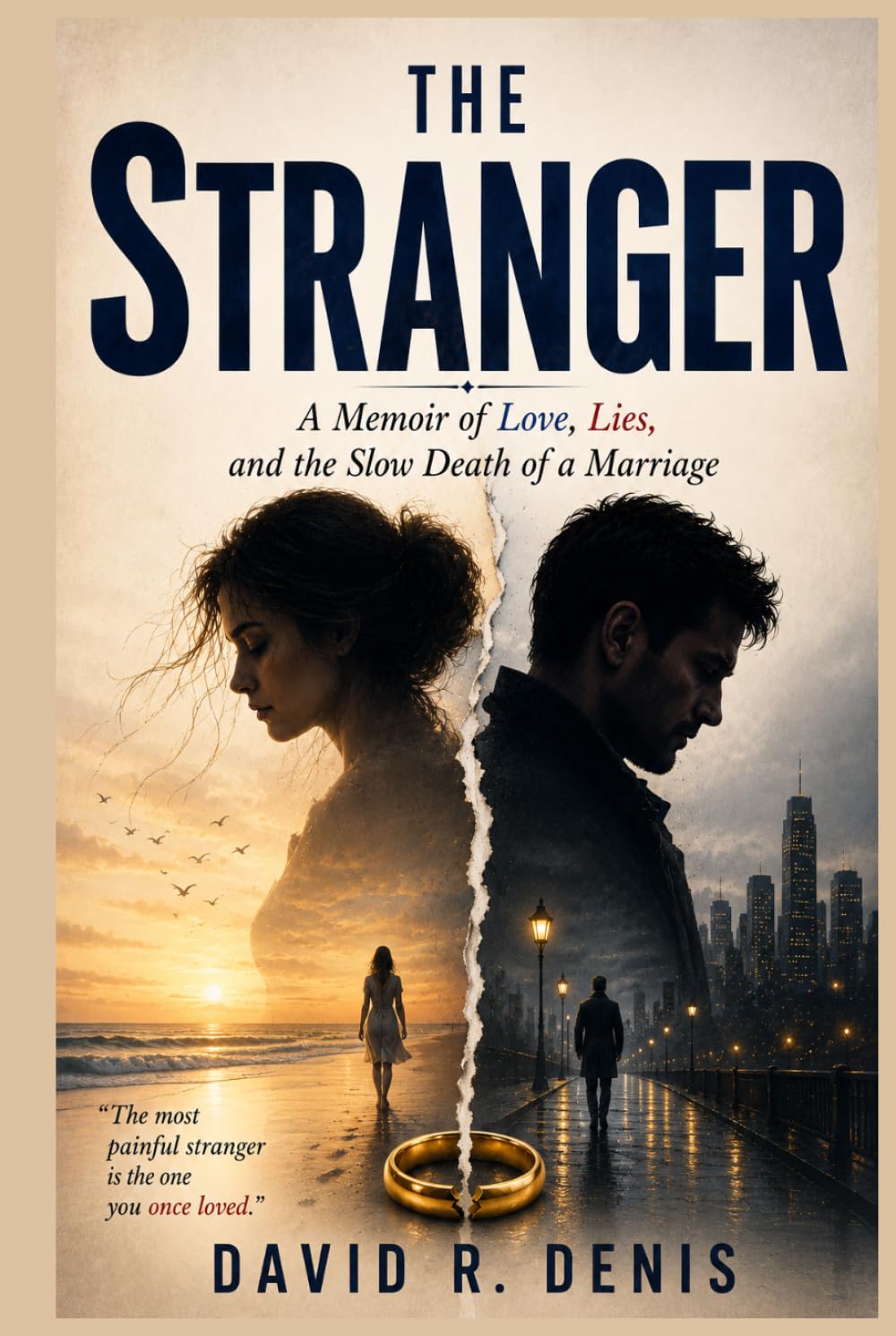 The Stranger: A Memoir of Love, Lies, and the Slow Death of a Marriage - Hardcover
