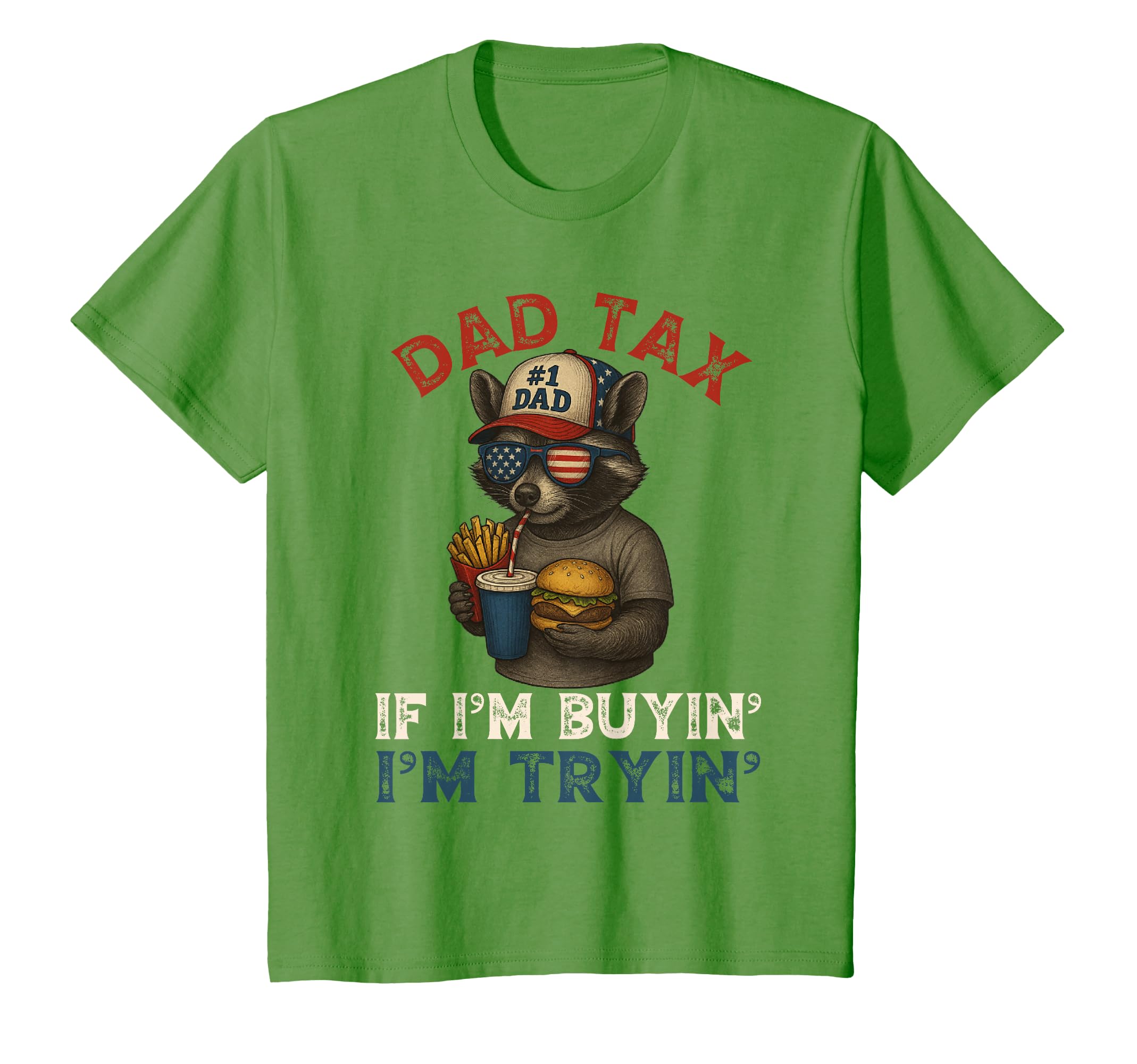 Dad Tax If Im Buying Im Trying Funny Dad 4th Of July Men T-Shirt