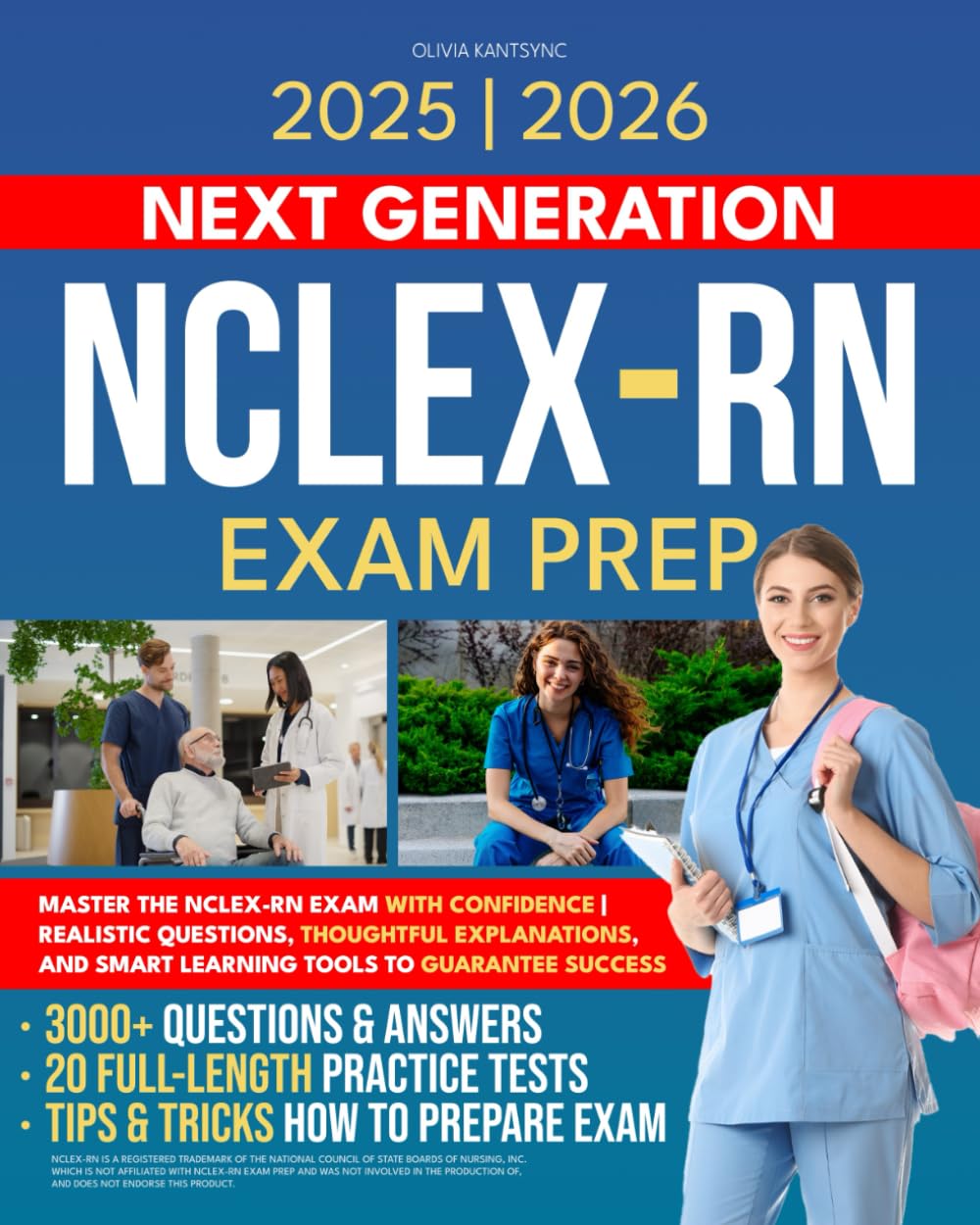 NCLEX-RN EXAM PREP: Master the NCLEX-RN Exam with Confidence | Realistic Questions, Thoughtful Explanations, and Smart Learning Tools to Guarantee Success