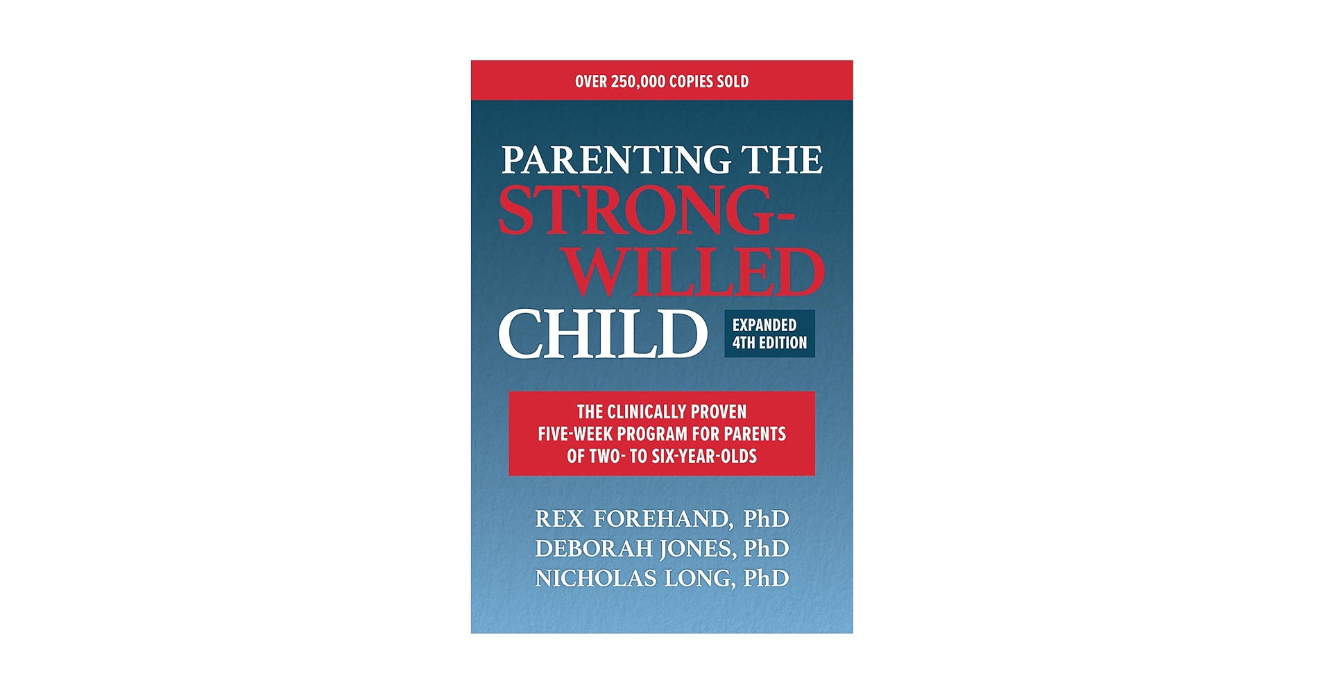 ⭐️Contemporary Parenting Parenting the Strong-Willed Child, Expanded Fourth Edition
