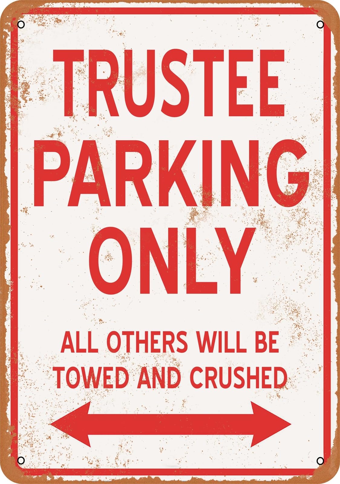 Metal Sign - TRUSTEE PARKING ONLY - Vintage Look home decor