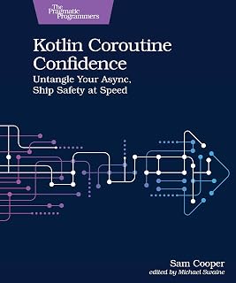Kotlin Coroutine Confidence: Untangle Your Async, Ship Safety at Speed