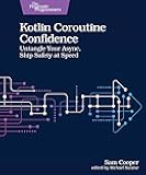 Kotlin Coroutine Confidence: Untangle Your Async, Ship Safety at Speed