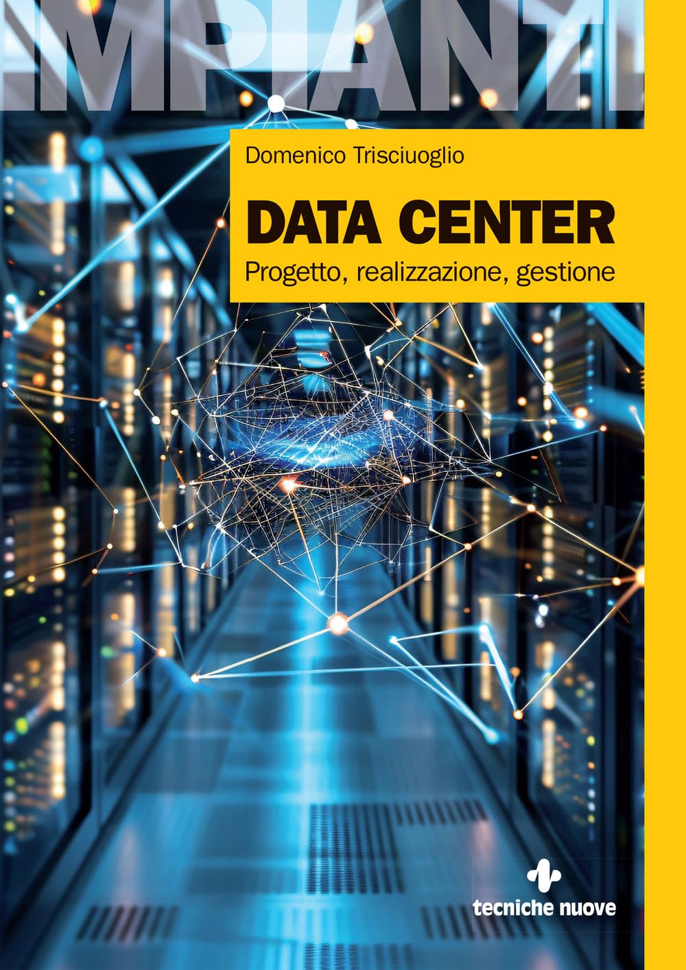 Data Center. Progetto, Realizzazione, Gestione - 4