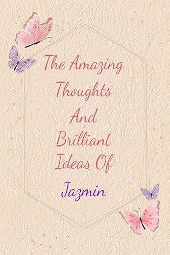 Jazmin Personalized Journal writing Ideas Thought - Notebook for Girls Women with Butterflies and Motivational Quote Custom Name Journal Blank Lined