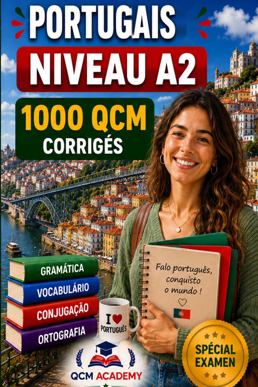 Portugais Niveau A2: 1 000 QCM corrigés | Cahier d'entraînement pour progresser le portugais en autonomie | Vocabulaire, grammaire, conjugaison, orthographe | CECRL
