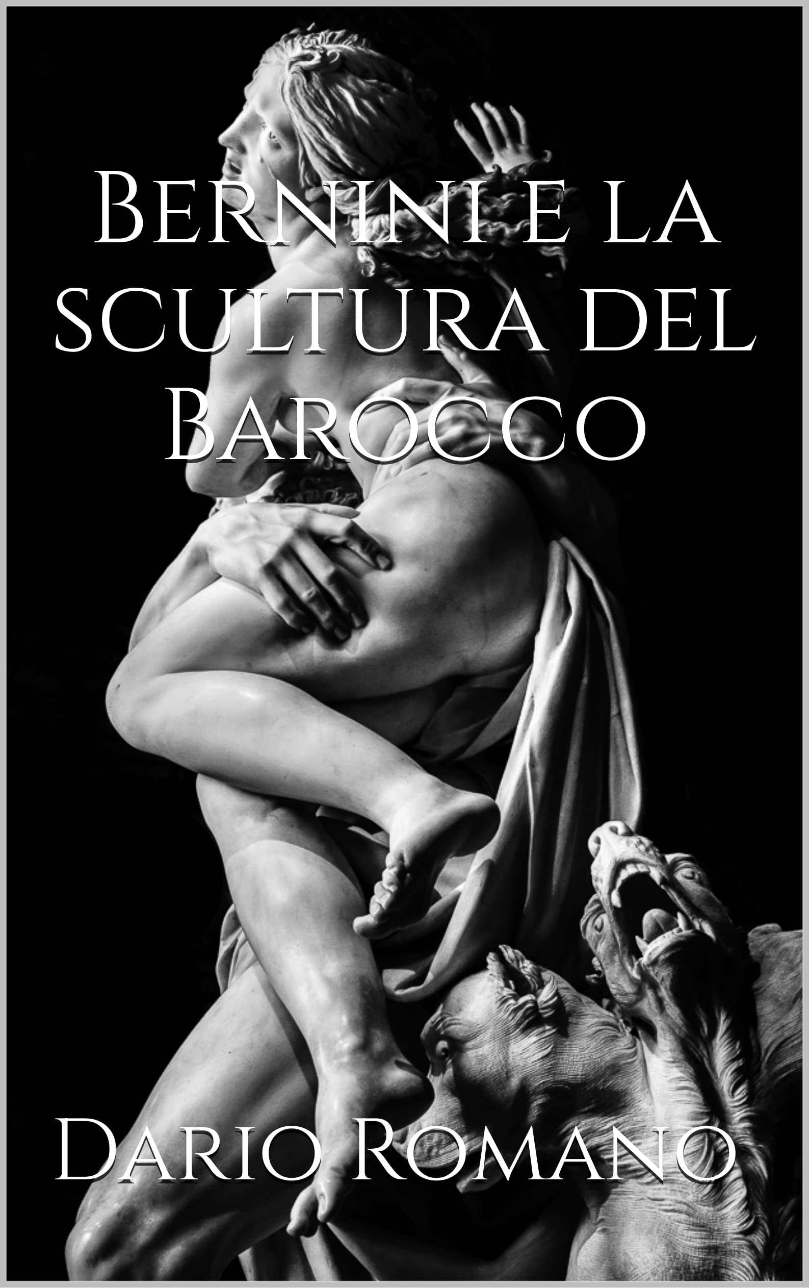 Bernini e la scultura del Barocco pour comprendre enfin les secrets de la sculpture