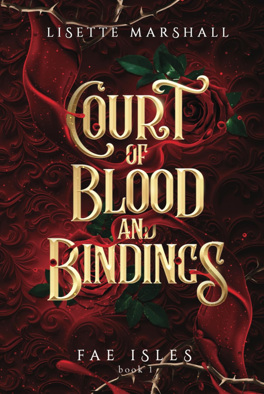 Court of Blood and Bindings: A Steamy Fae Fantasy Romance (Fae Isles)