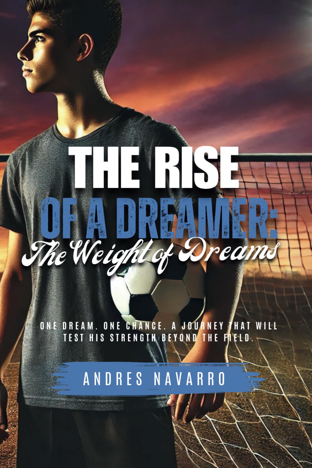 The Rise of a Dreamer: The Weight of Dreams (The Dreamer's Path)