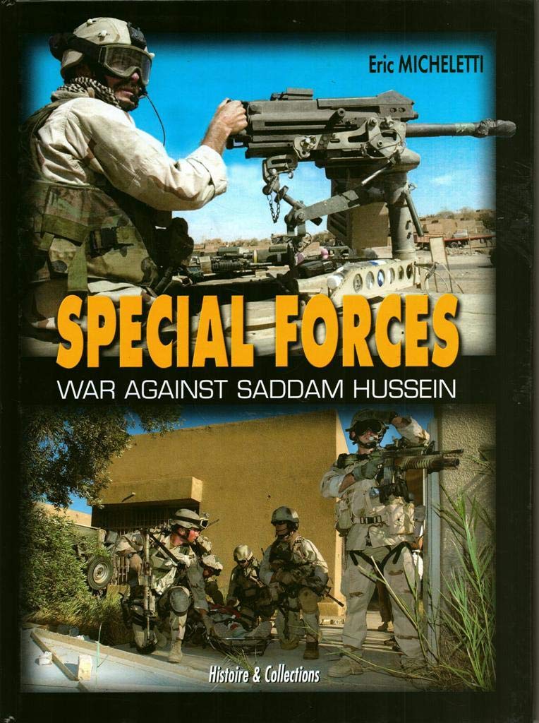 Special Forces: War Against Saddam Hussein      Hardcover – Illustrated, July 31, 2006