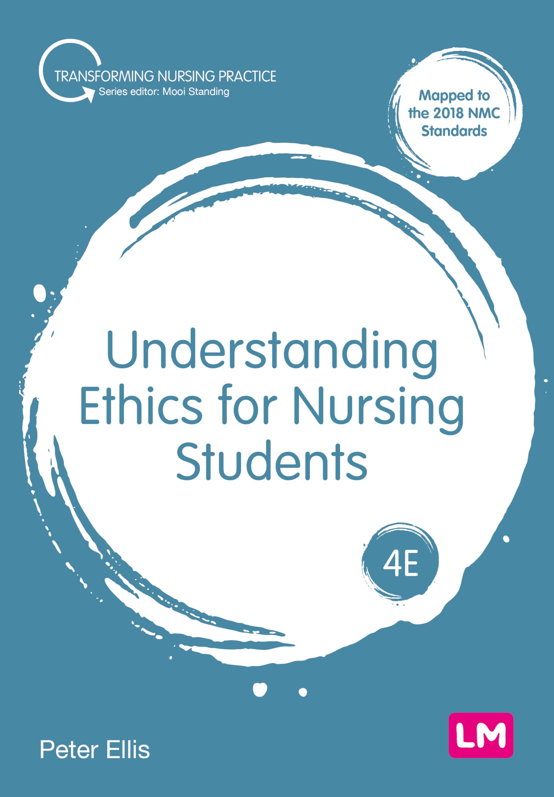 Understanding Ethics for Nursing Students (Transforming Nursing Practice Series)