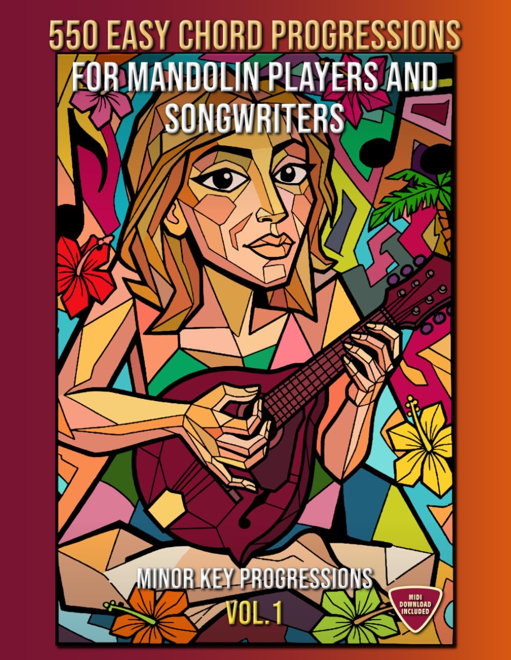 550 Easy Chord Progressions for Mandolin Players and Songwriters. Vol. 1: MINOR KEY PROGRESSIONS. Notes, Chord Diagrams & Tabs. MIDI Download Included. Beginner to Advanced.