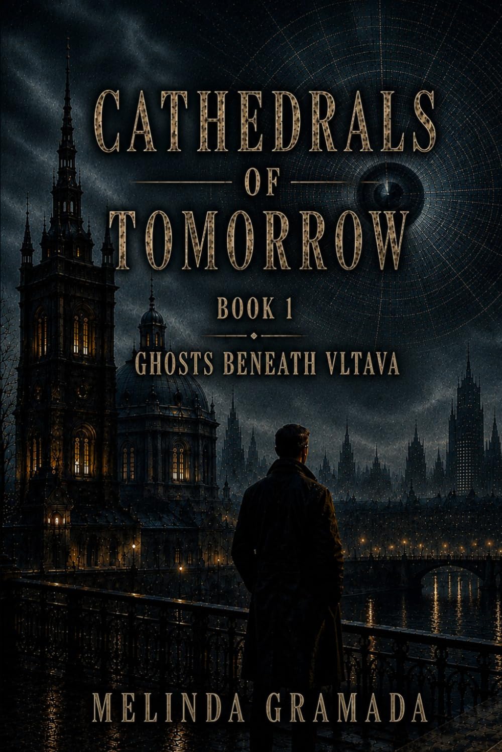 Ghosts Beneath Vltava (Cathedrals of Tomorrow)