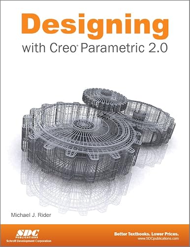 Designing With Creo Parametric 2.0