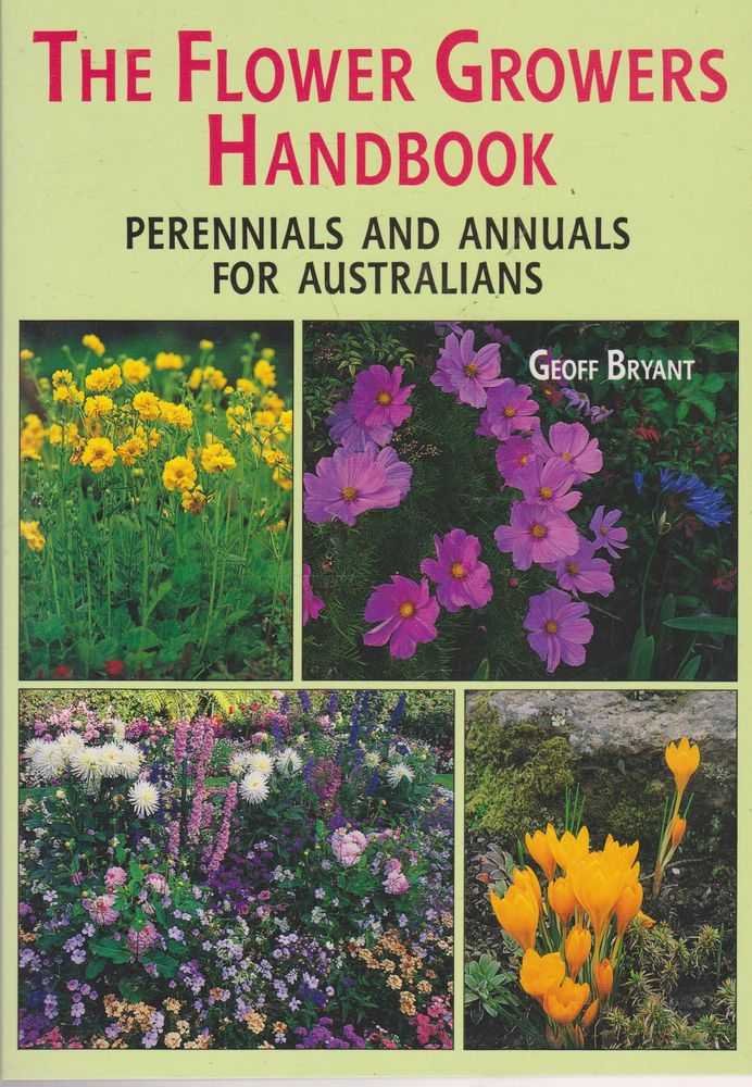 Amazon The Flower Growers Handbook Perennials and Annuals for New