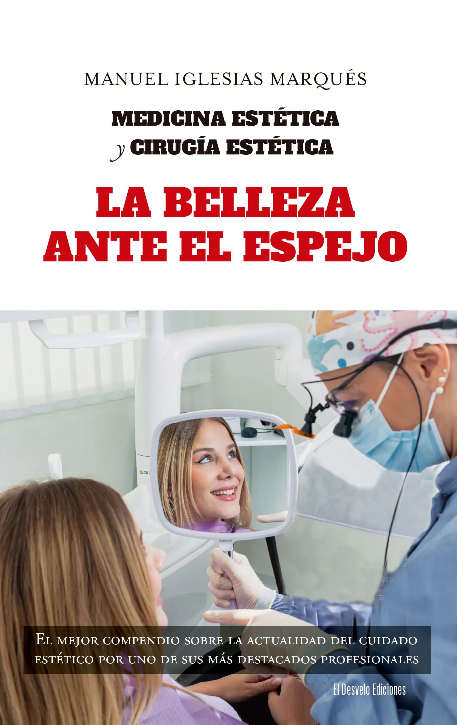La belleza ante el espejo: Medicina estética y Cirugía estética (Altoparlante)