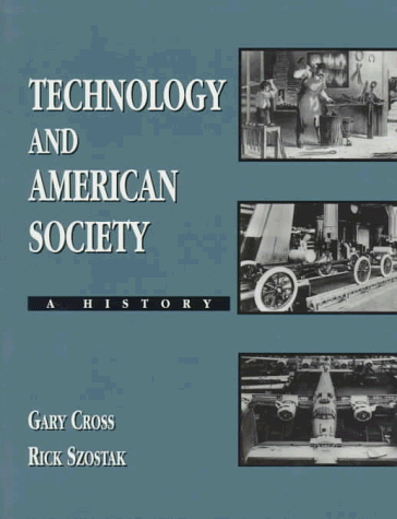 Technology and American Society: A History