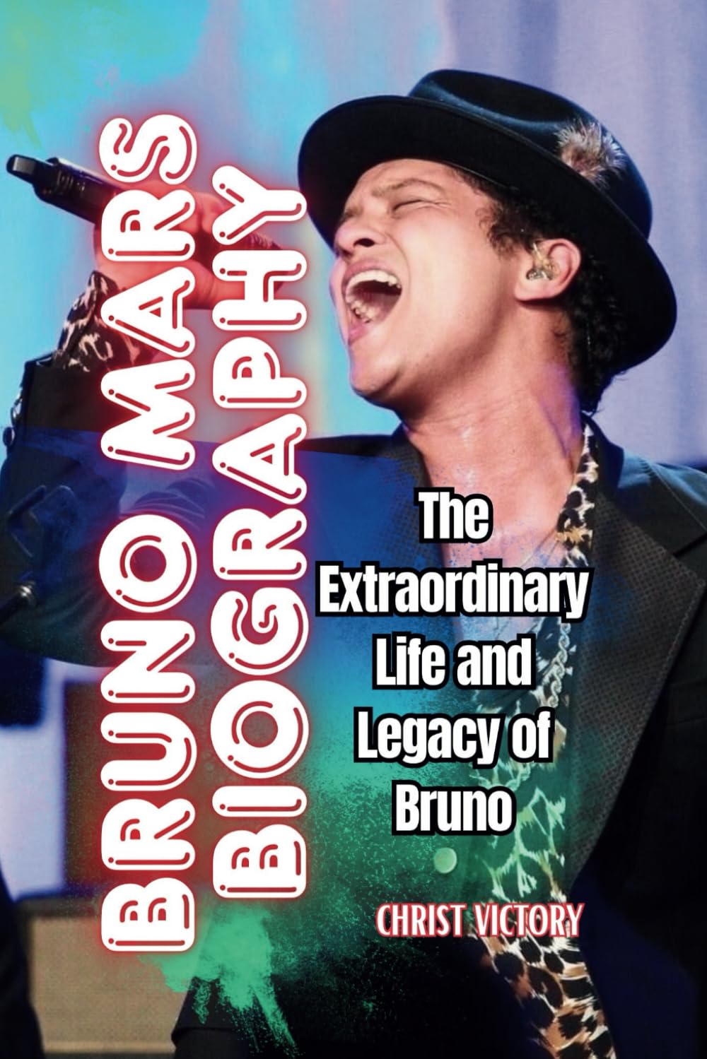 BRUNO MARS BIOGRAPHY: The Extraordinary Life and Legacy of Bruno