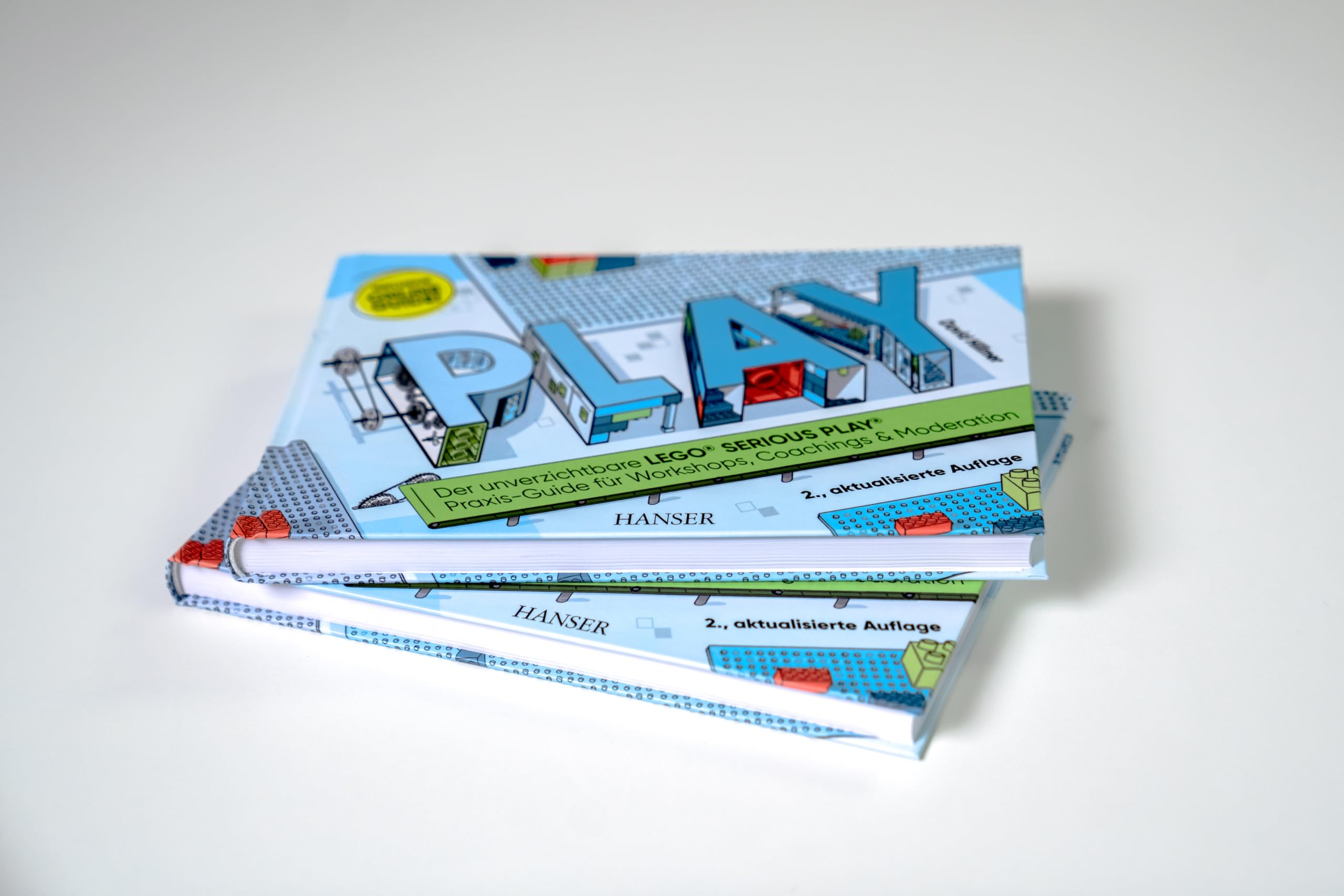 PLAY! Der unverzichtbare LEGO® SERIOUS PLAY® Praxis-Guide für Workshops, Coachings und Moderation
