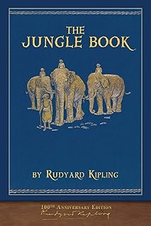 The Jungle Book (100th Anniversary Edition): Illustrated First Edition