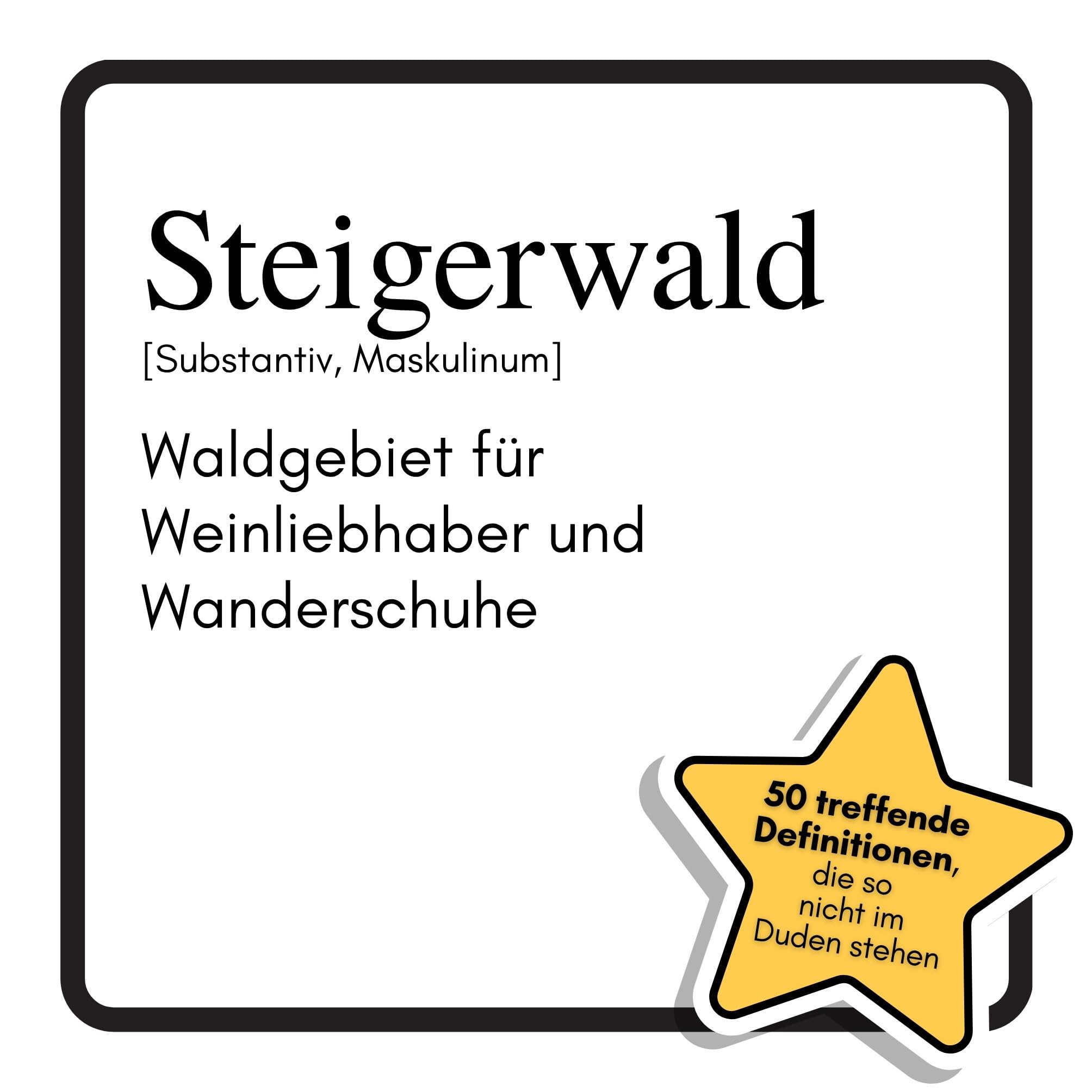 Steigerwald: Waldgebiet für Weinliebhaber und Wanderschuhe. Das lustige Geschenkbuch für Mann, Frau, Kollege, Freund zu Geburtstag, Weihnachten