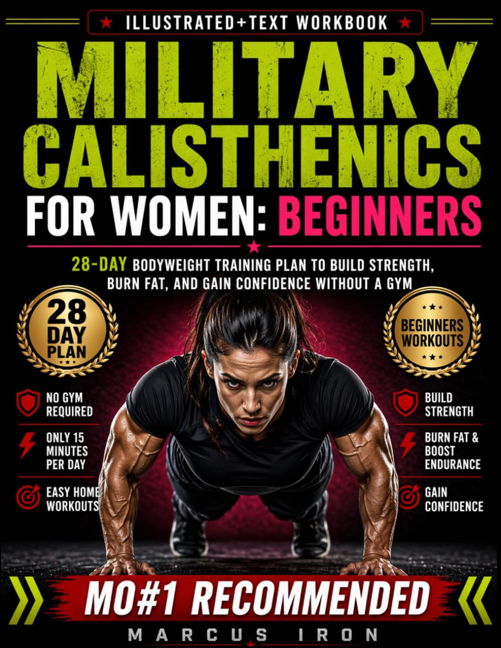 Military Calisthenics for Women: Beginners 28-Day Bodyweight Training Plan to Build Strength, Burn Fat, and Gain Confidence Without a Gym