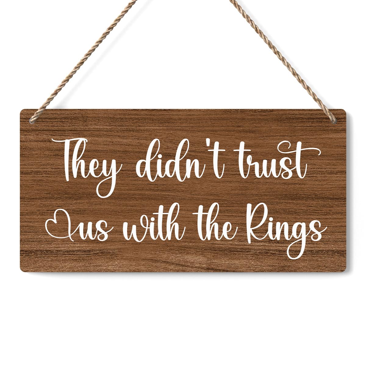 Rustic Wedding Sign They Didn't Trust Us With the Rings, Ring Bearer Sign, Funny Wedding Decor Weddings Stuff Engagement Decorations 12x6 Inches (