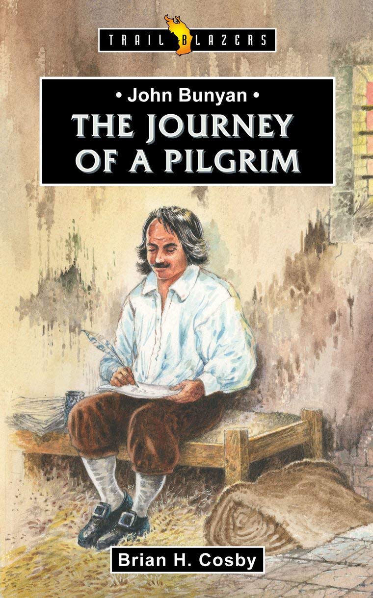 John Bunyan: Journey of a Pilgrim (Trailblazers)