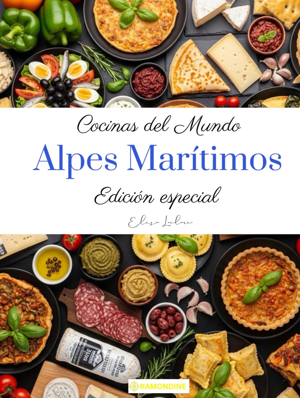 Cocinas del mundo: Alpes Marítimos (Edición especial)