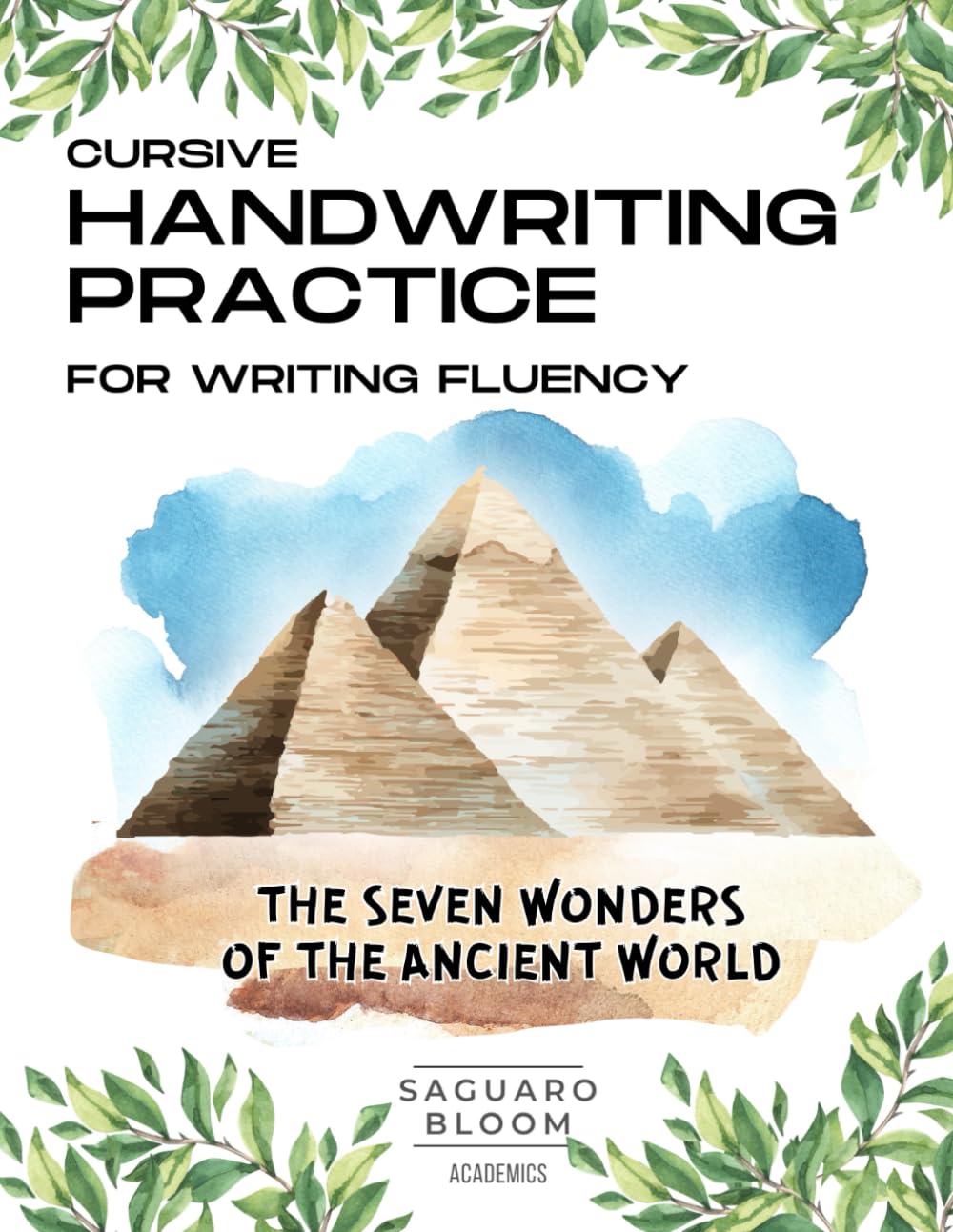 Cursive Handwriting Practice for Writing Fluency: The Seven Wonders of the Ancient World: Copywork and Writing Prompts Workbook